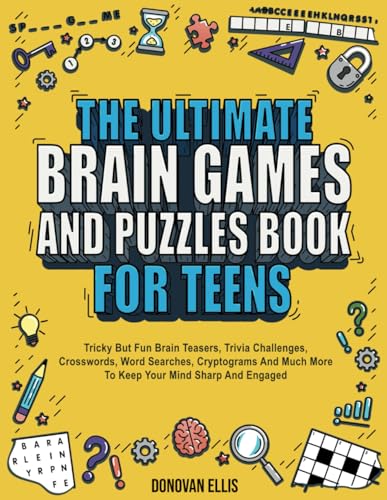 Image of The Ultimate Brain Games And Puzzles Book For Teens